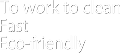 To work to clean Fast Eco-friendly